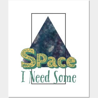 I need some space Posters and Art